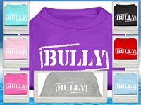 Bully Screen Print Dog T Shirts