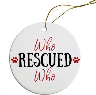 Who Rescued Who Painted Resin X Mas Ornament Free Shipping